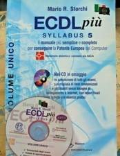 ECDL PIU' SYLLABUS 5 con Cd VOLUME UNICO - MARIO R.STORCHI - EDIZIONI MANNA