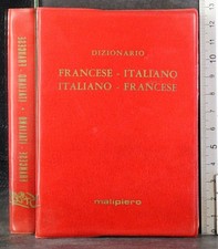 DIZIONARIO FRANCESE-ITALIANO ITALIANO-FRANCESE. AA.VV. MALIPIERO.