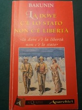 Bakunin La Dove C'è Lo Stato Non C'è Libertà  Acquarelli