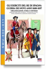 Gli eserciti del re di Spagna Guerra dei nove anni 1688-1697