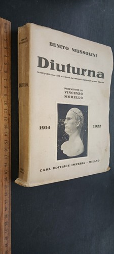 Mussolini diuturna scritti - mussolini,