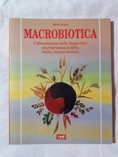 Macrobiotica Libro Kushi alimentazione medicina diete ricette salute esercizi