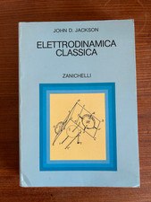 Elettrodinamica classica di Jackson John D. ed. Zanichelli