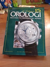 OROLOGI - LE COLLEZIONI 15 - TOURBILLON ED.2000/2001