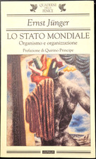LO STATO MONDIALE ORGANISMO E ORGANIZZAZIONE di Ernst Junger 1998 Guanda Libro