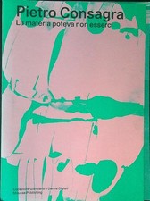 PIETRO CONSAGRA LA MATERIA POTEVA NON ESSERCI SALVADORI ALBERTO