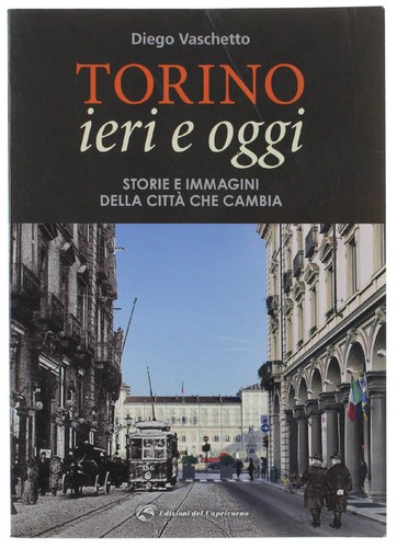 Torino ieri oggi storie e - ieri,