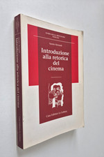 INTRODUZIONE ALLA RETORICA DEL CINEMA - SANDRO BERNARDI - LE LETTERE - 1995