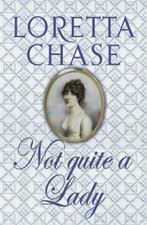 Loretta Chase Not Quite A Lady