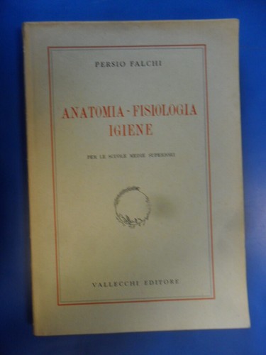 Anatomia fisiologia igiene - anatomia,