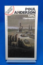 Classici Urania 133 - POUL ANDERSON - LORO, I TERRESTRI