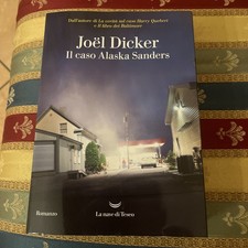 Il caso Alaska Sanders Joël Dicker  La Nave di Teseo