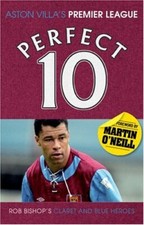 Aston Villa - a Perfect 10 By Rob Bishop