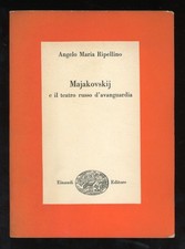 RIPELLINO - MAJAKOVSKIJ E IL TEATRO RUSSO D'AVANGUARDIA - 1959 EINAUDI - 1a ED.