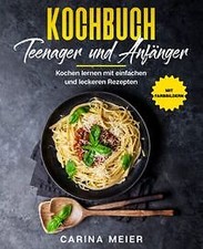 Kochbuch für Teenager und Anfänger: Kochen lernen m... | Buch | Zustand sehr gut