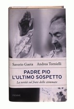 EBOND Padre Pio l ultimo sospetto S Gaeta A Tornielli Piemme Libro LI044756