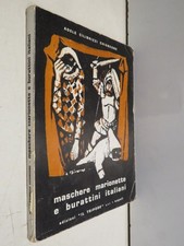 MASCHERE MARIONETTE E BURATTINI ITALIANI Adele Cilibrizzi Chiancone 1975 storia