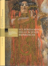 Sui fondamenti delle scienze biomediche. . Giovanni Felice Azzone, a cura di. 20