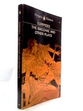 Euripides: Bacchae & Other