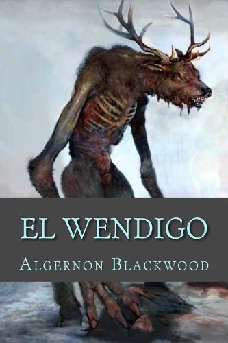 Algernon blackwood wendigo - el,