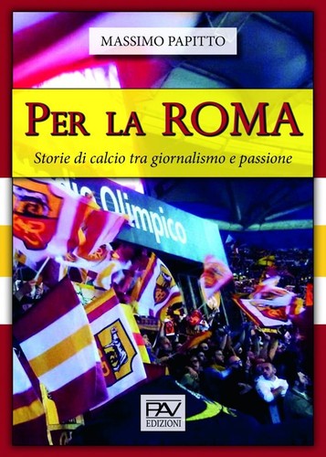 Per roma storie di - storie, calcio