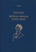 Catalogo 2a biennale d'arte orafa - Demetrio Marco De Luca []