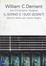Dement, William..IL SONNO E I SUOI SEGRETI. DORMIRE BENE PER VIVERE MEGLIO