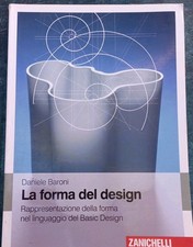 La forma del design - Daniele Baroni - ZANICHELLI