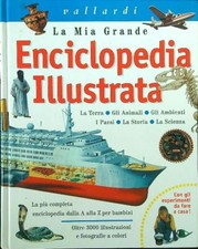 LA MIA GRANDE ENCICLOPEDIA ILLUSTRATA AA.VV. VALLARDI 2000  RILEGATO
