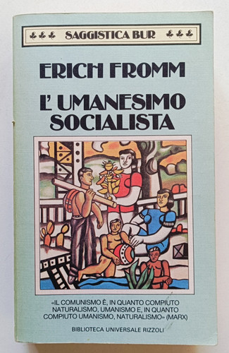 Umanesimo socialista erich - l'umanesimo, socialista,