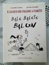 FUMETTO IL GIUOCO DEL PALLONE A FUMETTI : BALE BALETE BALUN