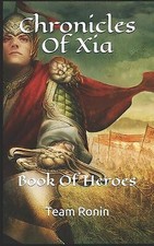 Chronicles Of Xia: Book Of Heroes By Tayara M Manchem - New Copy - 9781072199540