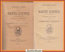 LA HAUTE SCIENCE 2 volumi premiere deuxieme annee 1893 1894 libro antico magia