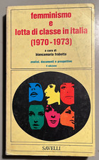 Frabotta, femminismo lotta di classe in Italia 1970-1973 documenti Savelli 1975