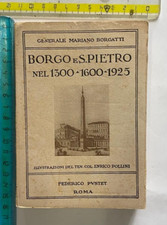 GENERALE MARIANO BORGATTI BORGO E S.PIETRO NEL 1300-1600-1925 PUSTET ROMA + SDA