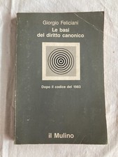 Le basi del diritto canonico dopo il codice del 1983 Giorgio Feliciani il mulino
