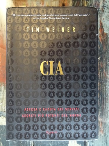 Cia tim weiner rizzoli - cia,