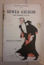SENZA CILICIO SPADA DRAMMA IN UN ATTO ILL DALBONO TEATRO 1907