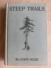 STEEP TRAILS John Muir 1918 HC