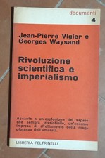 Rivoluzione scientifica e imperialismo - Jean-Pierre Vigier, Georges Waysand