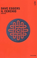 Il Cerchio - Dave Eggers -