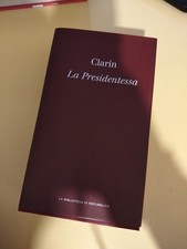 La Presidentessa  Clarin  La Biblioteca di Repubblica 2004 Collana Ottocento