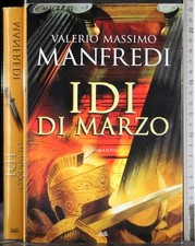 IDI DI MARZO. VALERIO MASSIMO MANFREDI. MONDOLIBRI.