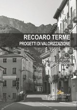 Recoaro Terme. Progetti di