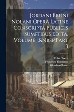 Tocco - Jordani Bruni Nolani Opera Latine Conscripta Publicis Sumptibu - X555z