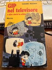 GIP NEL TELEVISORE e altre storie in orbita GIANNI RODARI MURSIA 1^ediz 1982