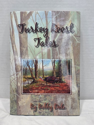 Turkey roost tales bobby - roost,