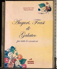 AUGURI FRASI E GALATEO PER TUTTE LE OCCASIONI. DE CARLO, BOSCO. ANTARES.