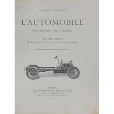 Marchesi Enrico - L'automobile. Come funziona e come è costruito - 1913
