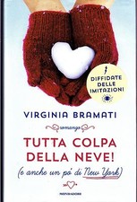 LIBRO Tutta colpa della neve! (E anche un po' di New York). Virginia Bramati